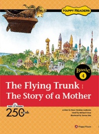 [Happy Readers Basic 4] The Flying Trunk┃The Story of a Mother
